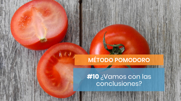 Método Pomodoro #10: Conclusiones