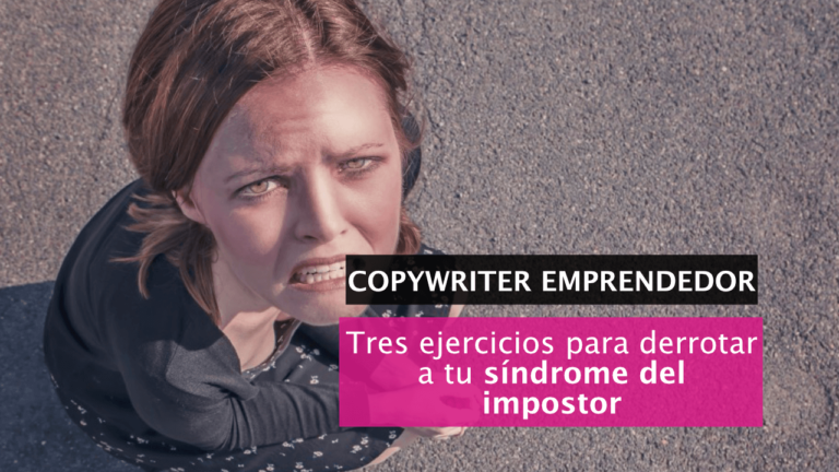 Tres ejercicios para derrotar a tu síndrome del impostor como copywriter