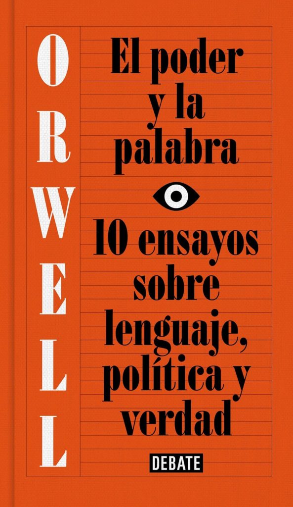 El poder y la palabra de George Orwell