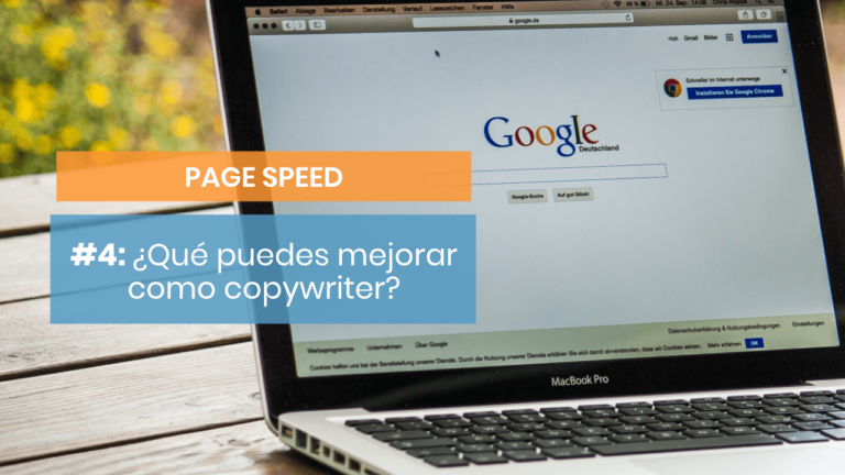 Page Speed #4: ¿Qué puedes mejorar tú como copywriter?
