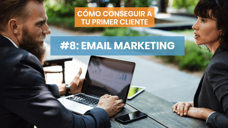 C贸mo conseguir a tu primer cliente #8: Emails