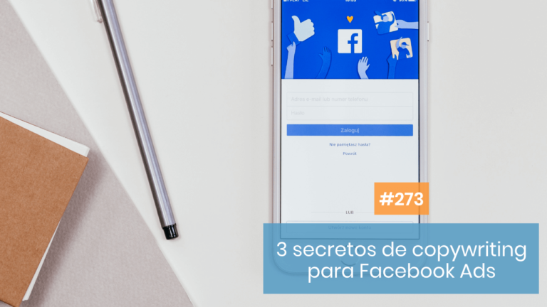 Copymelo #273: 3 secretos de copywriting para convertir con Facebook Ads