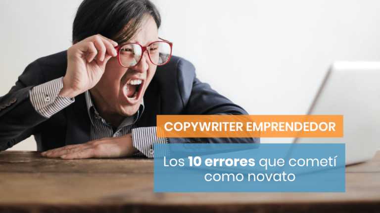 10 errores que cometí como copywriter y que tú puedes evitar