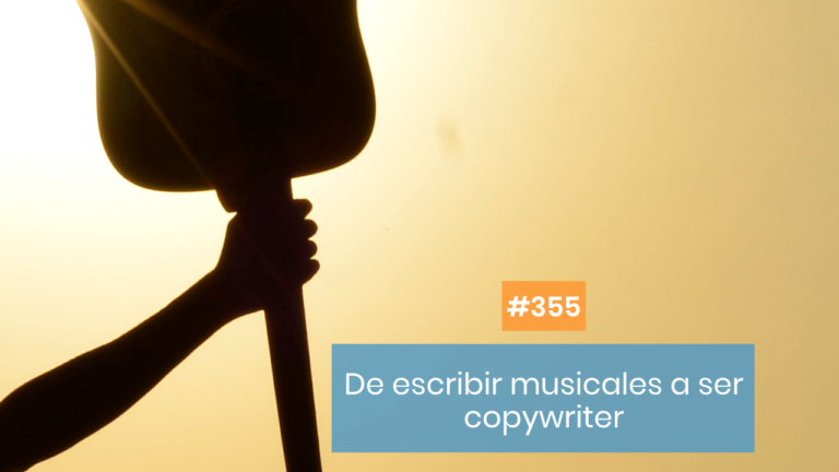 Copymelo #355: De los musicales al copywriting