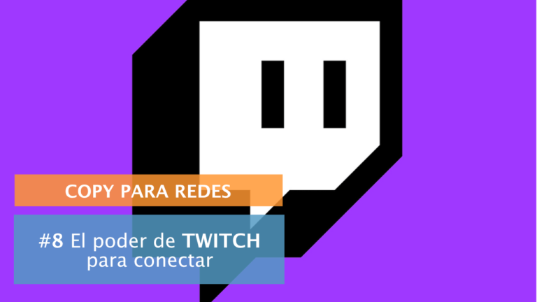 Copywriting para redes sociales #8: Twitch