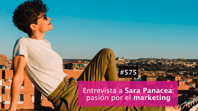 Entrevista a Sara Panacea: pasión por el marketing ❤️