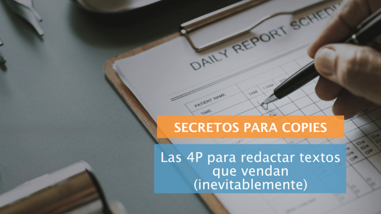 Las 4P para escribir copies tan buenos que sea inevitable vender