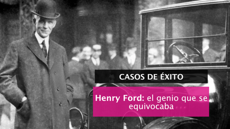 Henry Ford fue un genio que se equivocaba