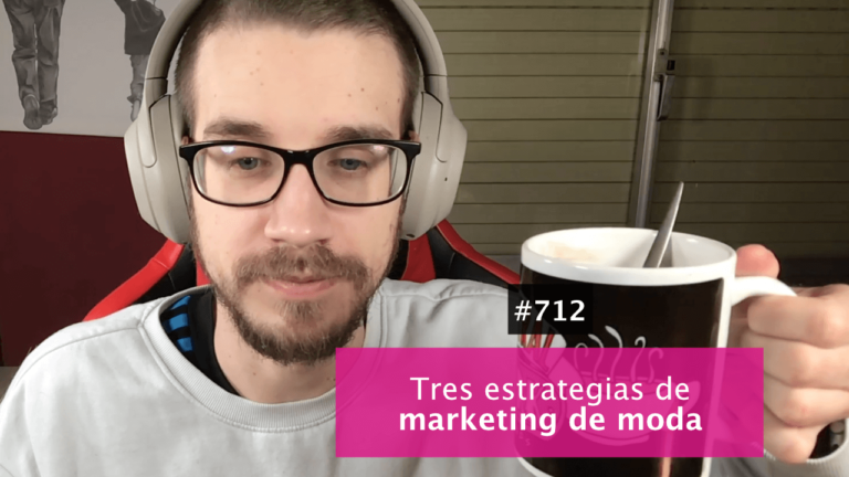 3 estrategias de marketing del mundo de la moda que necesitas conocer