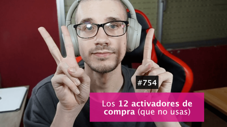 Los 12 activadores de compra (que todavía no estás usando)